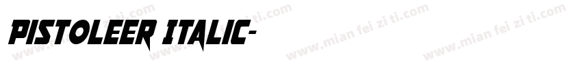 Pistoleer Italic字体转换